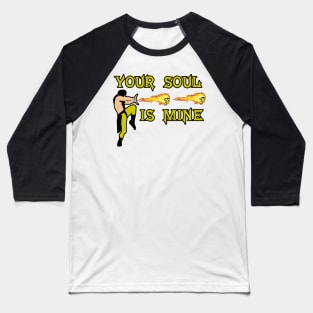 Your Soul Is Mine Baseball T-Shirt
